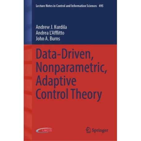 Data-Driven, Nonparametric, Adaptive Control Theory
