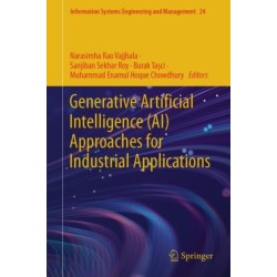Generative Artificial Intelligence (AI) Approaches for Industrial Applications