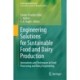 Engineering Solutions for Sustainable Food and Dairy Production: Innovations and Techniques in Food Processing and Dairy Engineering