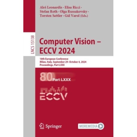 Computer Vision – ECCV 2024: 18th European Conference, Milan, Italy, September 29–October 4, 2024, Proceedings, Part LXXX