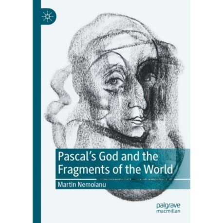 Pascal's God and the Fragments of the World