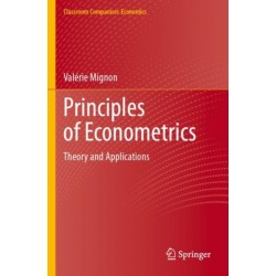 Principles of Econometrics: Theory and Applications