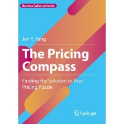 The Pricing Compass: Finding the Solution to Your Pricing Puzzle