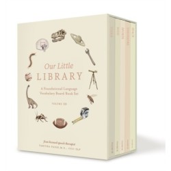 Our Little Library Vol. 3: A Foundational Language Vocabulary Board Book Set for Babies, Including Bugs, Dinosaurs, Sports, Space, and Tools
