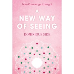 A New Way of Seeing: From Knowledge to Insight