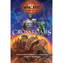 World of Warcraft: Crossroads: The War Within Anthology