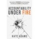 Accountability Under Fire: How society is demanding more from business and what great leaders are doing about it