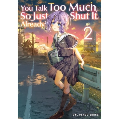 You Talk Too Much, So Just Shut It Already! Volume 2
