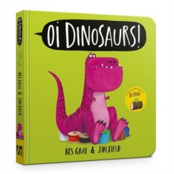 Oi Dinosaurs! Board Book