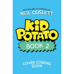 Kid Potato: Fry and Stop Me: Book 2