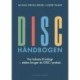 DISC-håndbogen: Fra indsigt til indsats - sådan bruger du DISC i praksis