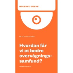 Hvordan får vi et bedre overvågningssamfund?