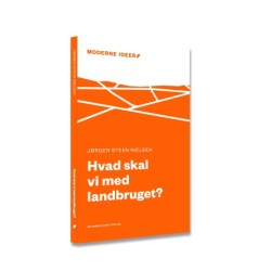 Hvad skal vi med landbruget?