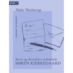 Breve og aktstykker vedrørende Søren Kierkegaard. Bind 1.