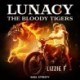 The Bloody Tigers – Lunacy