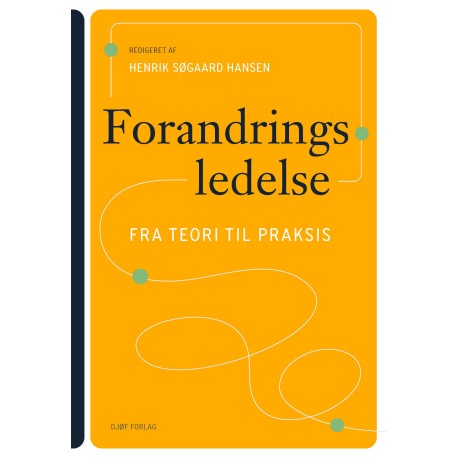 Forandringsledelse: – fra teori til praksis