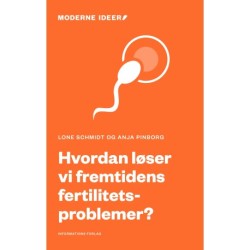 Hvordan løser vi fremtidens fertilitetsproblemer?