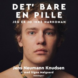 Det' bare en pille: Jeg er jo ikke narkoman