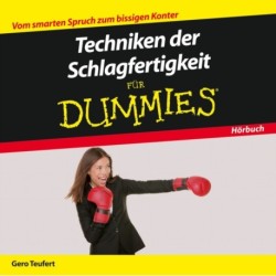 Techniken der Schlagfertigkeit fur Dummies Das Horbuch