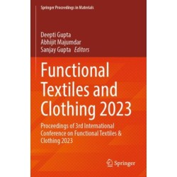 Functional Textiles and Clothing 2023: Proceedings of 3rd International Conference on Functional Textiles & Clothing 2023
