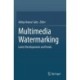 Multimedia Watermarking: Latest Developments and Trends
