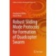 Robust Sliding Mode Protocols for Formation of Quadcopter Swarm