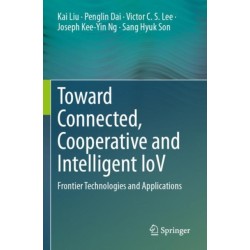 Toward Connected, Cooperative and Intelligent IoV: Frontier Technologies and Applications