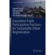 Innovative Public Participation Practices for Sustainable Urban Regeneration