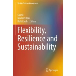 Flexibility, Resilience and Sustainability
