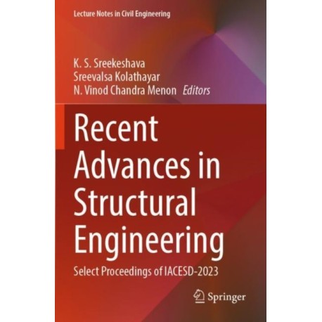 Recent Advances in Structural Engineering: Select Proceedings of IACESD-2023