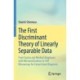The First Discriminant Theory of Linearly Separable Data: From Exams and Medical Diagnoses with Misclassifications to 169 Microarrays for Cancer Gene Diagnosis