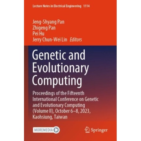 Genetic and Evolutionary Computing: Proceedings of the Fifteenth International Conference on Genetic and Evolutionary Computing (Volume II), October 6-8, 2023, Kaohsiung, Taiwan