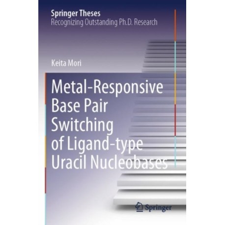 Metal-Responsive Base Pair Switching of Ligand-type Uracil Nucleobases