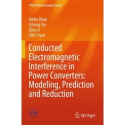 Conducted Electromagnetic Interference in Power Converters: Modeling, Prediction and Reduction