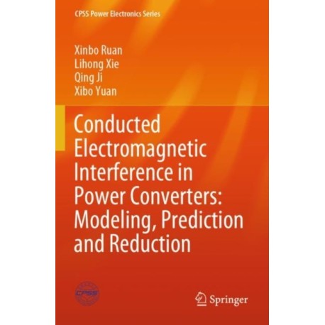 Conducted Electromagnetic Interference in Power Converters: Modeling, Prediction and Reduction