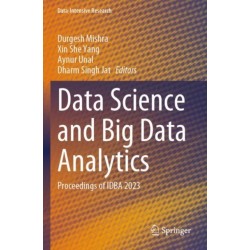 Data Science and Big Data Analytics: Proceedings of IDBA 2023