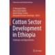 Cotton Sector Development in Ethiopia: Challenges and Opportunities