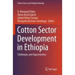 Cotton Sector Development in Ethiopia: Challenges and Opportunities
