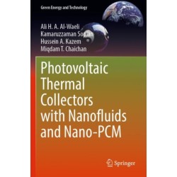 Photovoltaic Thermal Collectors with Nanofluids and Nano-PCM