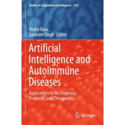 Artificial Intelligence and Autoimmune Diseases: Applications in the Diagnosis, Prognosis, and Therapeutics