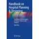 Handbook on Hospital Planning & Designing: For Medical Administrators, Architects, Planners and Students