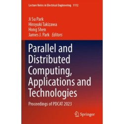 Parallel and Distributed Computing, Applications and Technologies: Proceedings of PDCAT 2023