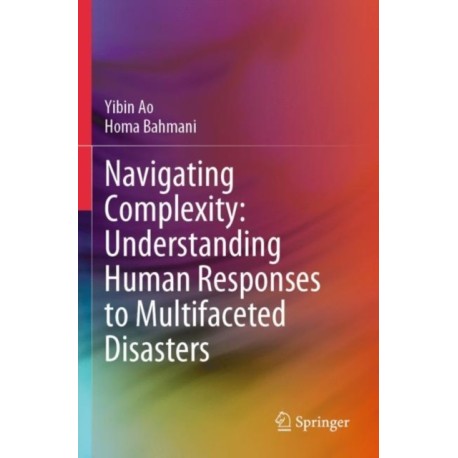 Navigating Complexity: Understanding Human Responses to Multifaceted Disasters