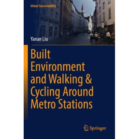 Built Environment and Walking & Cycling Around Metro Stations