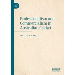 Professionalism and Commercialism in Australian Cricket