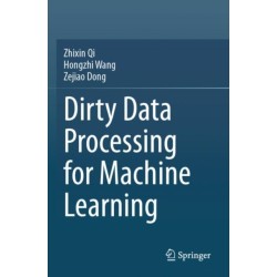 Dirty Data Processing for Machine Learning