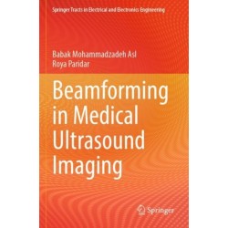 Beamforming in Medical Ultrasound Imaging