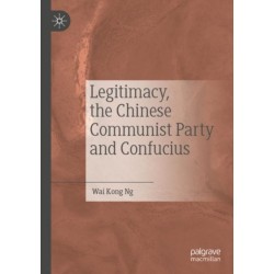 Legitimacy, the Chinese Communist Party and Confucius