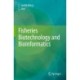 Fisheries Biotechnology and Bioinformatics