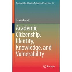 Academic Citizenship, Identity, Knowledge, and Vulnerability